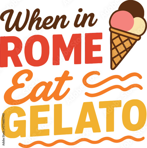 Rome Travel Quote Gelato Lover Design Art