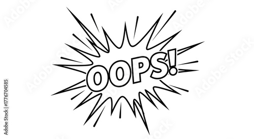 Black and white comic explosion with the word oops inside