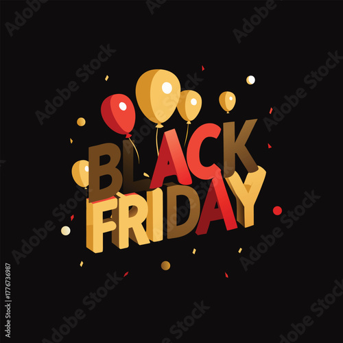 Festive Black Friday promotional design featuring bold 3D typography with celebratory balloons and falling confetti on a dark background for retail sales events