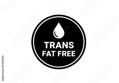 Illustration of a trans fat free symbol or a round badge with a oil drop in a circle and clear text displayed