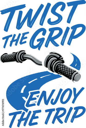 Twist The Grip Enjoy Trip Biker Quote Design