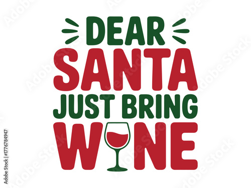 Humorous Christmas message requests Santa to bring wine instead of gifts.