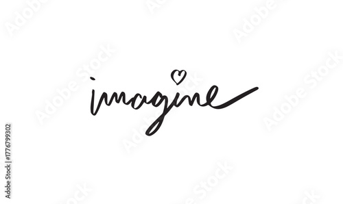 imagine love heart shape text font calligraphy hand written lettering script black color object icon imagine love heart idea dream happy business inspiration solution imagine love heart brainstorm art