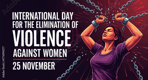 Illustration for International Day for the Elimination of Violence Against Women, featuring a woman breaking chains, symbolizing freedom and empowerment.
