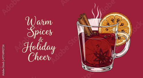 Warm Spices & Holiday Cheer - Festive Mulled Wine Drink with Cinnamon, Orange, and Star Anise in a Glass Mug