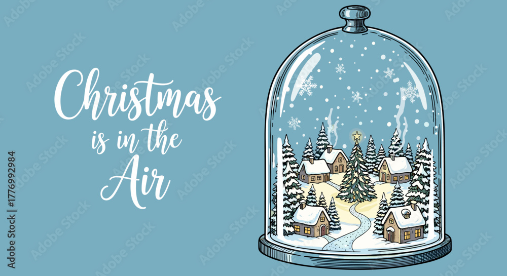 Naklejka premium Christmas is in the Air, festive winter village scene inside a glass snow globe with falling snowflakes and decorated fir trees