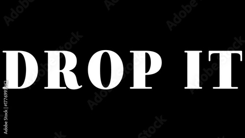 A bold statement drop it in white letters against a stark black background creating a simple design