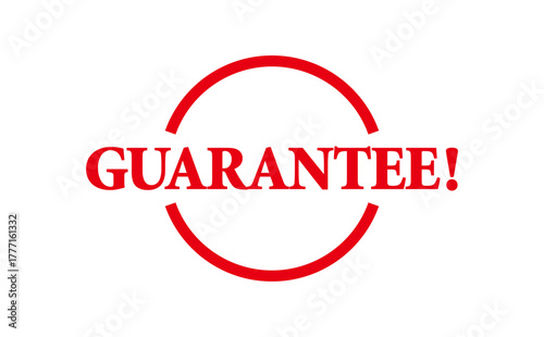GUARANTEE! - GUARANTEE! text written on Red Rubber Stamp 
