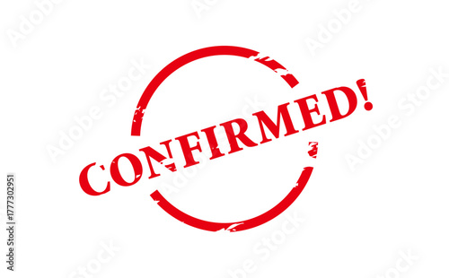 CONFIRMED! - Red Rubber Stamp With text message CONFIRMED!
