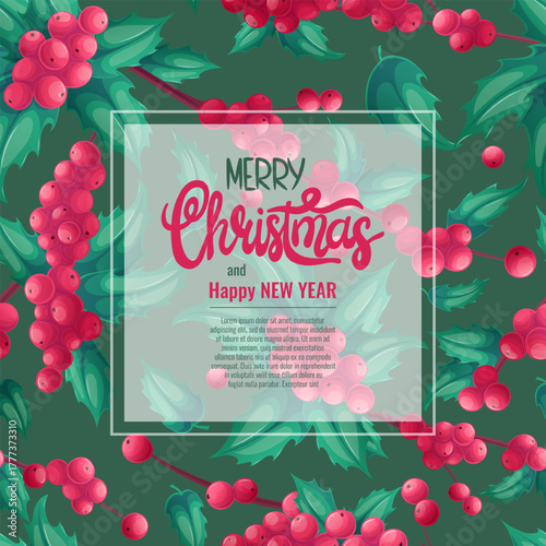 A colorful background for an invitation or greeting card for Christmas and new year. The traditional Christmas holly plant. Vector illustration for the design of postcards, banners and posters