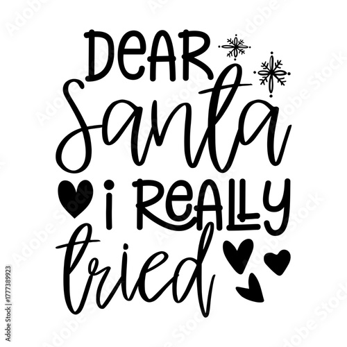 Dear Santa I Really Tried Svg