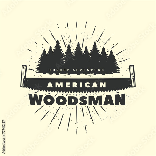 American woodsman logo design featuring a forest scene and vintage saw for outdoor adventure and lumberjack themes in a rustic and distressed style