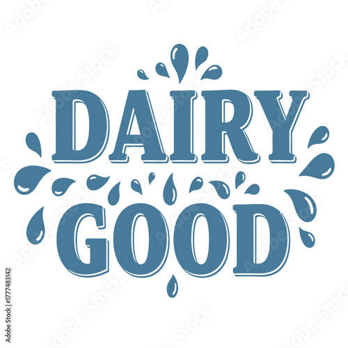 Dairy Good A Fresh and Delicious Design with Water Splash Elements for Dairy Products, Promoting Natural Goodness