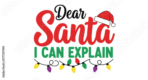 Dear Santa I Can Explain graphic with Santa hat and Christmas lights