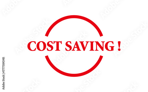 COST SAVING ! - Red Rubber Stamp With text message COST SAVING !
