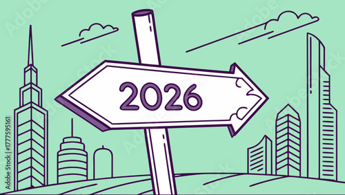 Illustration of a signpost with the year 2026 pointing right in a city landscape with clouds above it