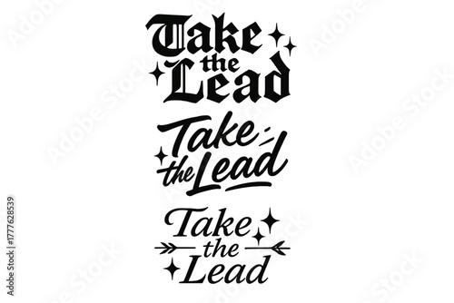 Take the Lead. Take the Lead. Create a calligraphy lettering illustration of the phrase: Take the Lead. Render