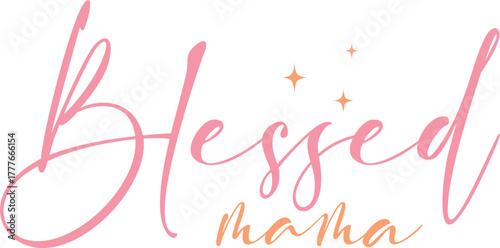 Blessed Mama - Colorful Christian design, Sleeve Shirt Design, Bible Verse svg t-shirt, religious inspirational quote, Jesus message 
