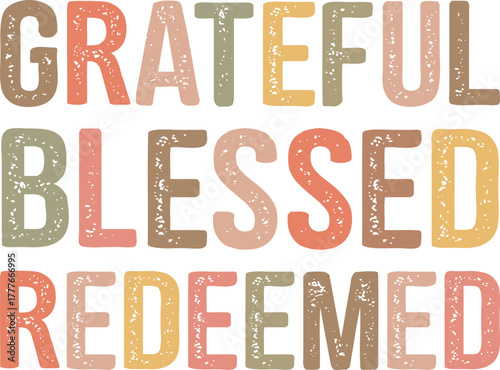 grateful blessed redeemed - Colorful Christian design, Sleeve Shirt Design, Bible Verse svg t-shirt, religious inspirational quote, jesus message 
