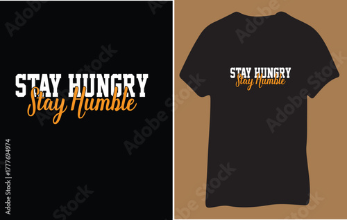 A black t-shirt featuring the motivational phrase "Stay Hungry Stay Humble" in a stylized font with gradient colors.