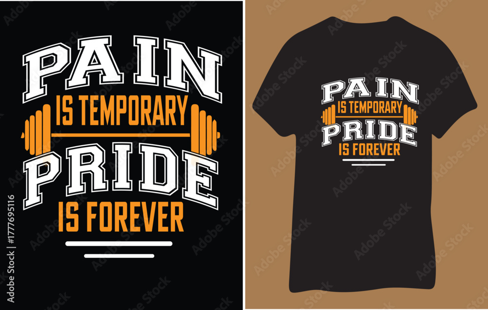Fototapeta premium Gym motivational t shirt design pain is temporary pride is forever