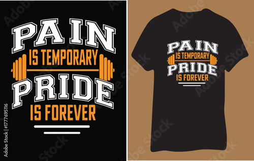 Gym motivational t shirt design pain is temporary pride is forever