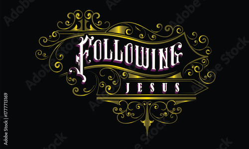 FOLLOWING JESUS lettering custom style design