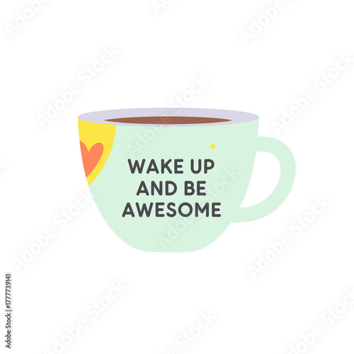 Coffee cup with motivational quote 'Wake up and be awesome' and colorful design  