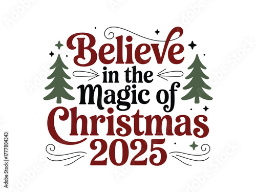 Believe in the magic of Christmas 2025 with festive trees and stars for holiday cheer