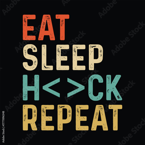Eat Sleep Hack Repeat vector, programmer quote t-shirt design with retro vintage style
