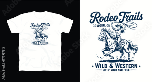 Rodeo Trails Cowgirl White T Shirt Design On Horse Wild and Western Life Illustration Free Woman in Hat Holding Rope Western Style Vintage Illustration Vector