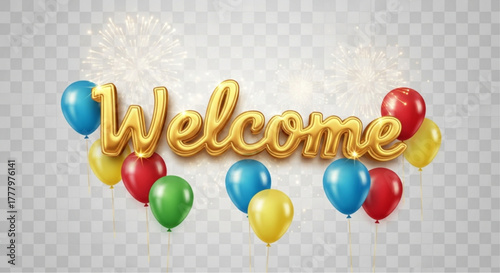 A vibrant Welcome display, crafted with golden, balloon-shaped letters, and complemented by a constellation of colorful balloons and soft fireworks, perfectly sets a warm. vector illustration