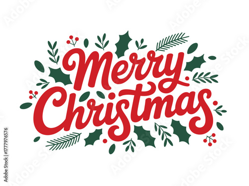 Decorative lettering proclaims 'Merry Christmas' with festive holly and pine accents.