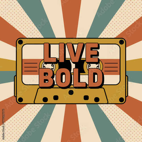 Retro cassette tape with the inspirational phrase live bold in bold lettering set against a vintage sunburst background with warm earthy tones