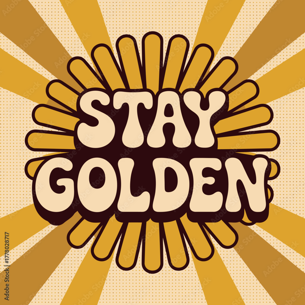 Naklejka premium Retro 1970s inspired graphic with the words stay golden in a groovy font against a sunburst background with warm yellow and orange tones