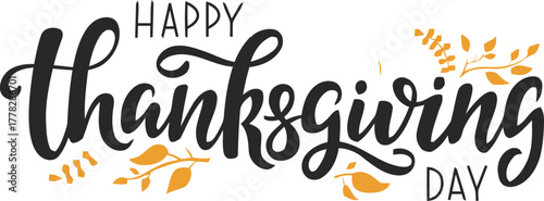 Happy Thanksgiving Day greeting card with elegant script and autumn foliage, perfect for holiday promotions