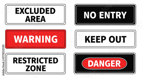 Warning signs danger excluded area safety notice restricted zone