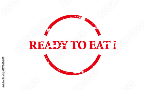 READY TO EAT ! - Red Rubber Stamp with text READY TO EAT ! 
