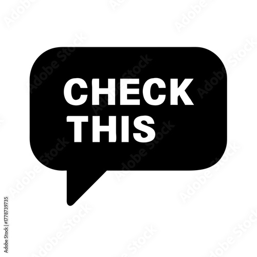 Speech bubble icon with text "Check This" on transparent background  