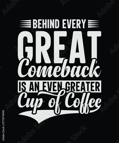 New year great comeback coffee lover t shirt design