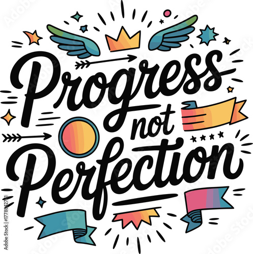 Progress not perfection hand lettering with crown, wings, and colorful ribbons