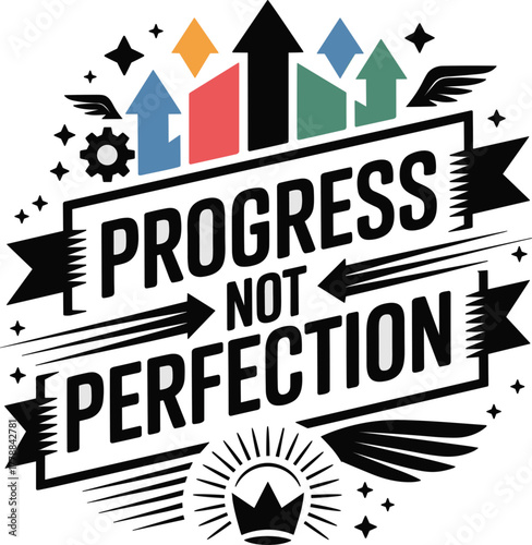 Progress not perfection inspiring quote with arrows and decorative elements