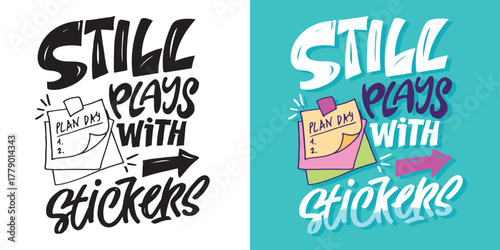 Cute hand drawn doodle lettering quote. Lettering for t-shirt design, mug print, bag print, clothes fashion. 100% hand drawn vector image.