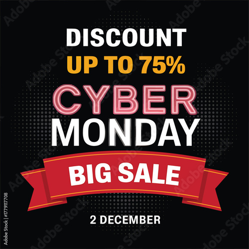 Vector art of cyber monday big sale banner with discount up to 75, announcing the event on 2nd december with a red ribbon and bold typography