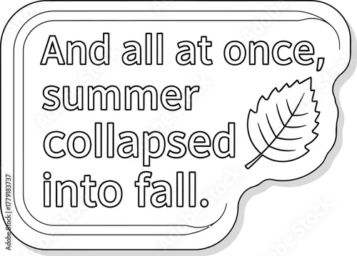 Cozy autumn quote in a simple border: "Summer collapsed into fall" vector illustration for seasonal design