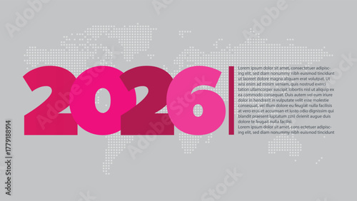 2026 year symbol. Dotted world map. Vector background with sample text. Illustration for business, report, plan, web design, infographic, event, page, presentation