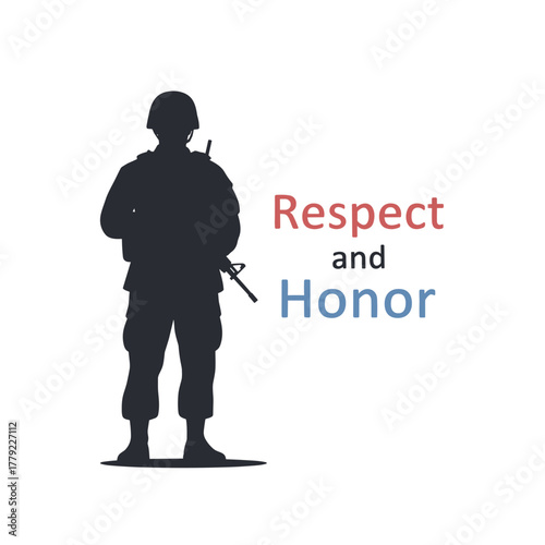Full length silhouette of a soldier with the text "Respect and Honor" on a white background, isolate