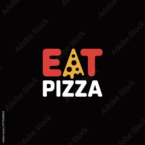 This catchy graphic boldly presents the phrase 'Eat Pizza,' combined with a pizza slice icon, celebrating one of the most popular and beloved comfort foods.