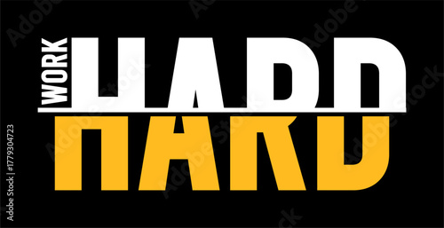 work hard typography design vector for print t shirt