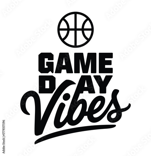 Basketball Game Day Vibes Typography Sports Design